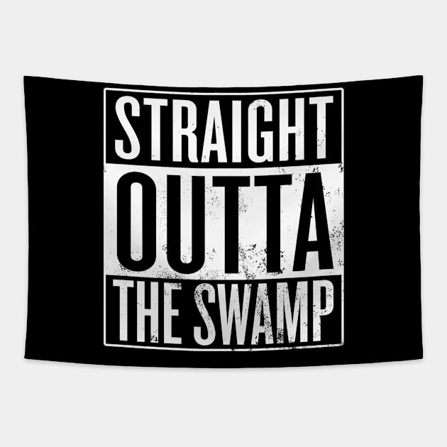 Straight Outta The Swamp Tapestry by Saulene