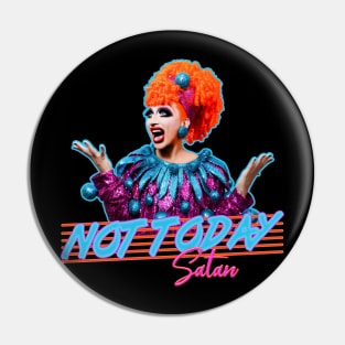 not today satan Pin