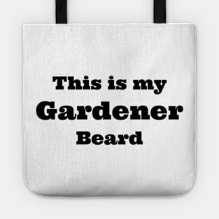 gardener beard Tote