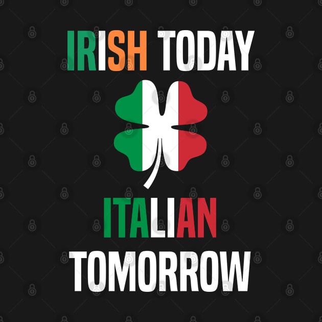 Irish Today Italian Tomorrow by MilotheCorgi