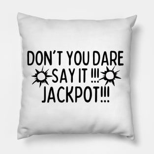 Jackpot! Pillow