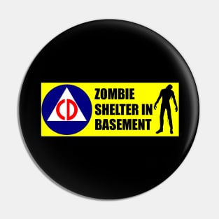 Civil Defense Sign - Zombie Shelter in Basement Pin