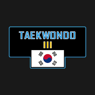 Taekwondo 3rd Dan with S. Korean flag blue T-Shirt