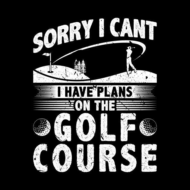 I Have Plans On The Course Golf Design for Men Golfer by Humbas Fun Shirts