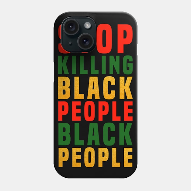 Stop Killing Black People Phone Case by Afroditees