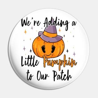 We're Adding Little Pumpkin to Our Patch, Halloween Pregnancy Announcement Pin