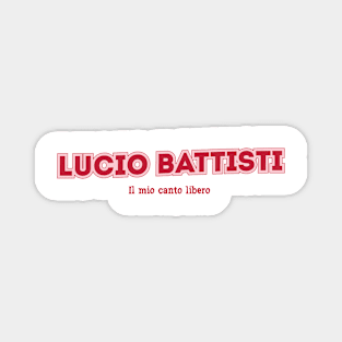 Lucio Battisti Il mio canto libero Magnet