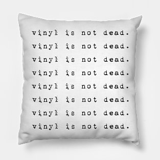 Vinyl is not Dead Black Pillow