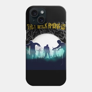 They Walk Among Us Zombie Halloween Design Phone Case