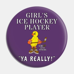 Funny Girl's Ice Hockey Shirt YA REALLY! Pin