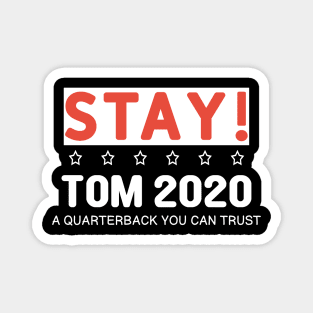 Stay Tom 2020 Magnet