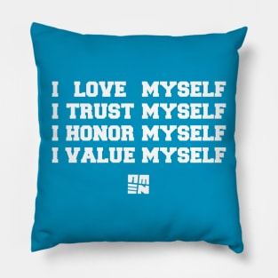 I LOVE [+ TRUST + HONOR + VALUE] MYSELF Pillow