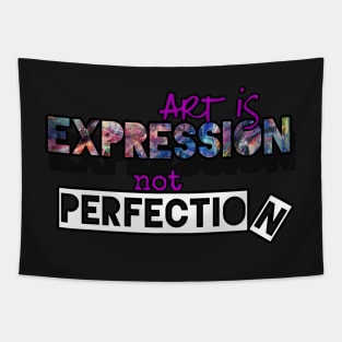 Art is Expression not Perfection Tapestry