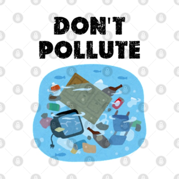 don't pollute happy funny  earth day 2024 gift april 22 by graphicaesthetic ✅