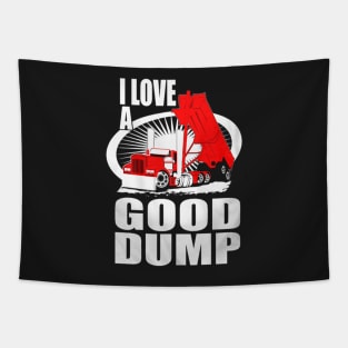 I Love A Good Dump Tapestry