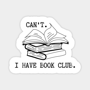 Can't. I Have Book Club. Magnet