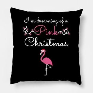 I'm Dreaming Of A Pink Christmas Pillow