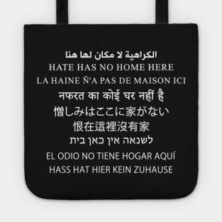 Hate Has No Home Here (Multi Languages) Tote