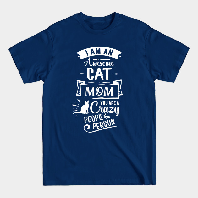 Discover Cat Mom Funny Quote Cat Love - Awesome Cat Mom - T-Shirt