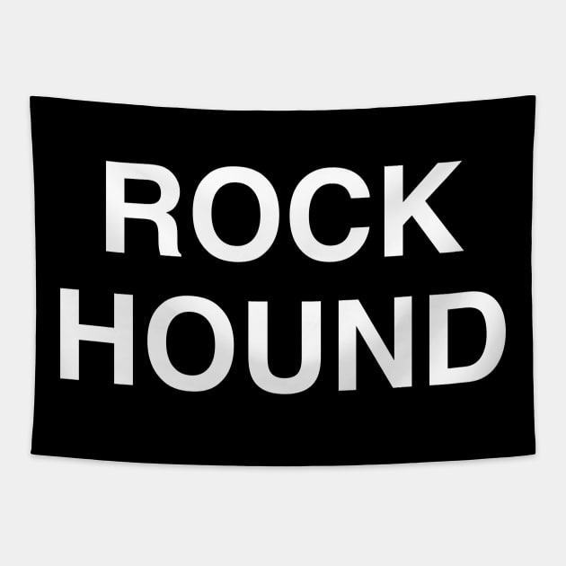 Rock Hound Tapestry by StickSicky