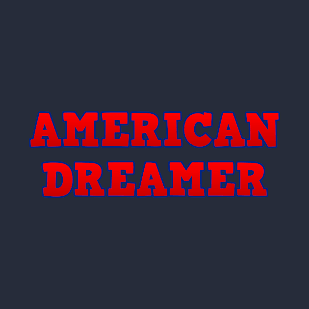 American Dreamer T-Shirt - Wear Your Patriotism with Pride by Struggleville