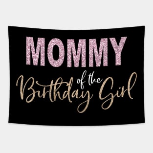 Mommy of the Birthday Girl Tapestry