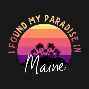 Maine Is Paradise T-Shirt