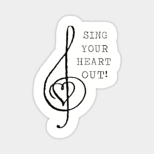 Sing Your Heart Out! Magnet