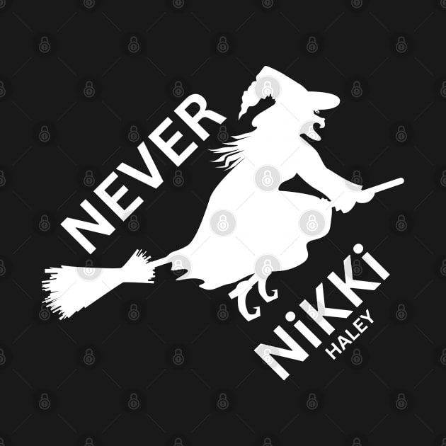 Never Nikki Haley by Good Comedy Tees