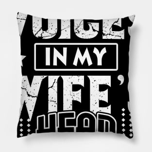 I Do Whatever The Voices In My Wife_s Head Pillow