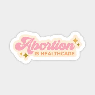 Abortion is healthcare - retro candy colour design Magnet