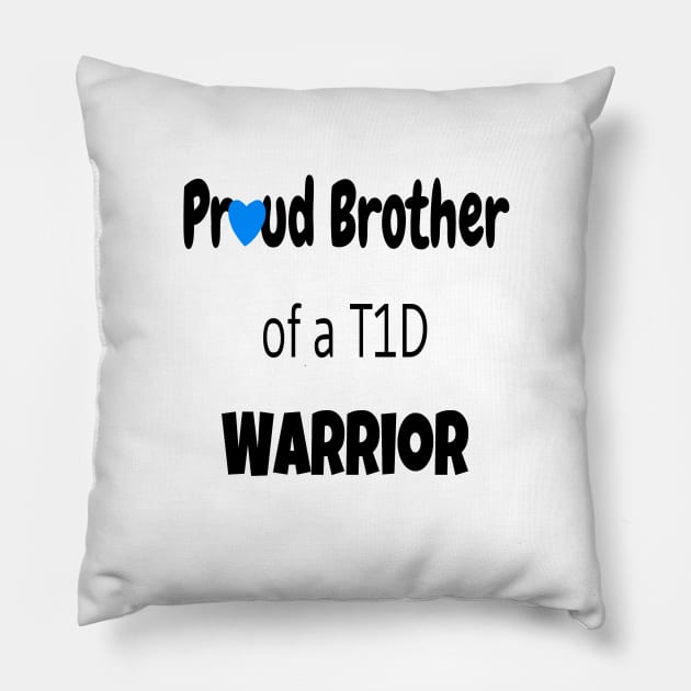 Proud Brother Of A T1D Warrior Pillow by CatGirl101