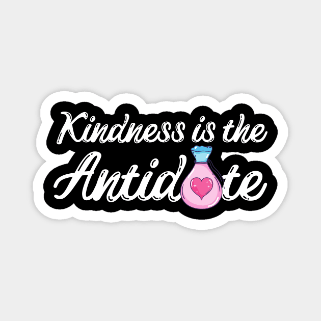 Kindness is the Antidote Magnet by The WYLD Tribe