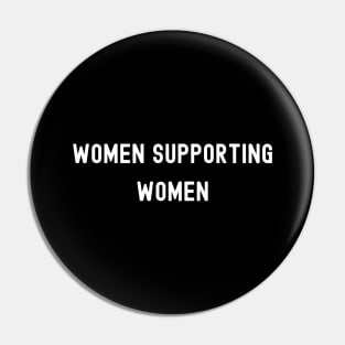 Women Supporting Women, International Women's Day, Perfect gift for womens day, 8 march, 8 march international womans day, 8 march womens Pin