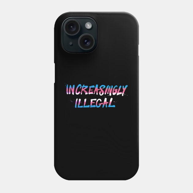 Increasingly Illegal Phone Case by FindChaos