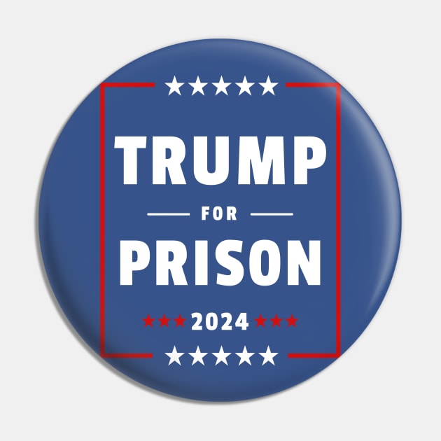 Trump for Prison 2024 Funny Anti Trump Arrest Poster Pin by PUFFYP