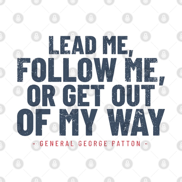 General George Patton Leadership Quote - WWII by Distant War