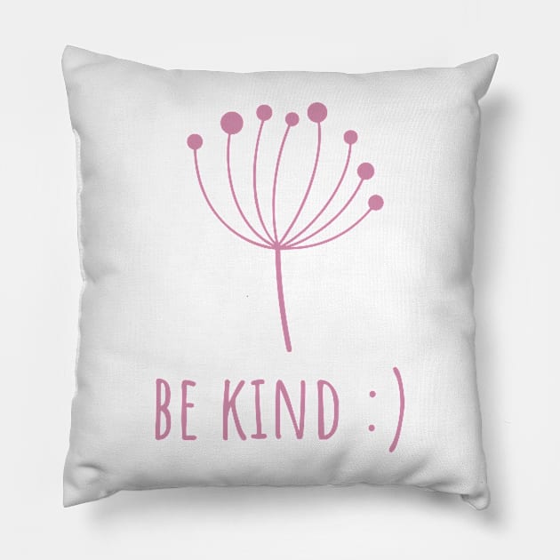 Be Kind Pillow by TojFun