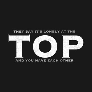 Lonely At The Top T-Shirt