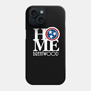 HOME Brentwood Tennessee Phone Case