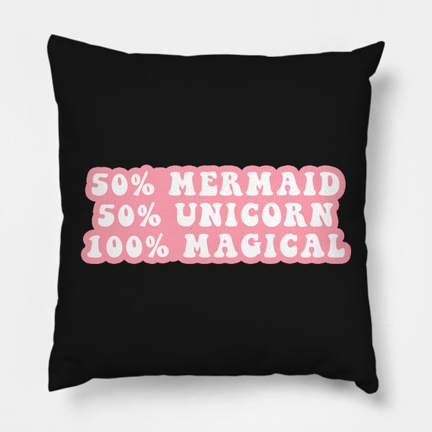 50% Mermaid 50% Unicorn 100% Magical Pillow by CityNoir