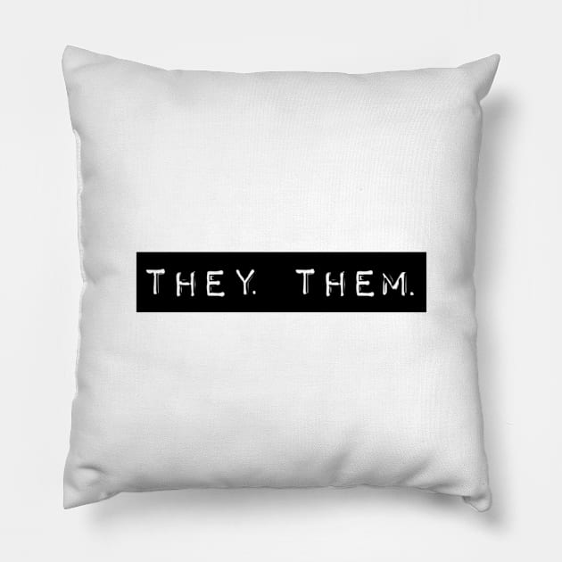 They Them Gender Pronouns Pillow by Treetop Designs