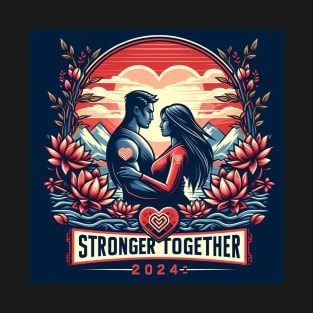 Stronger Together in 2024 T-Shirt