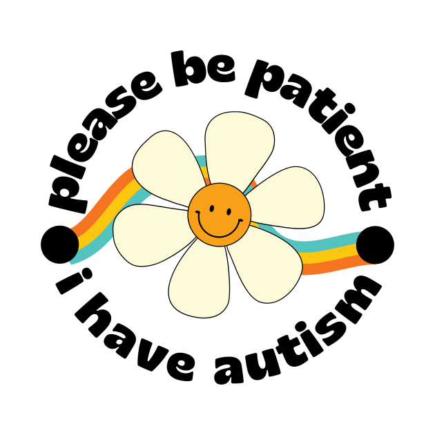 Please be patient I have autism by Mish-Mash