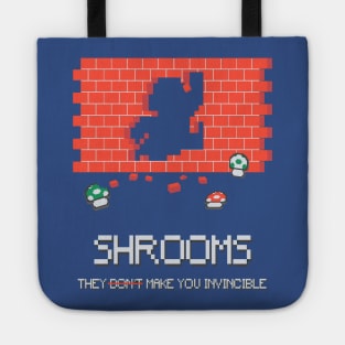 Shrooms make you Invincible Tote