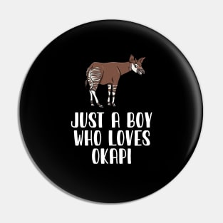 Just A Boy Who Loves Okapi Pin