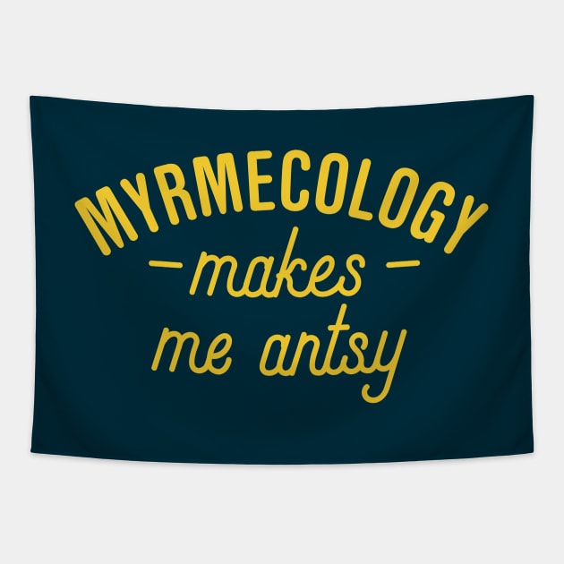 Myrmecology Makes Me Antsy Tapestry by oddmatter