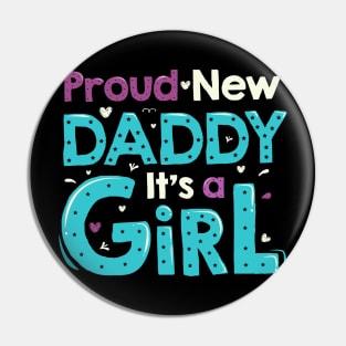 PROUD NEW DADDY , IT'S A GIRL! Pin