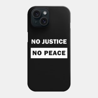 No justice No peace Phone Case