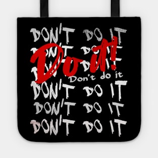 DON'T DO IT - DO IT! Tote